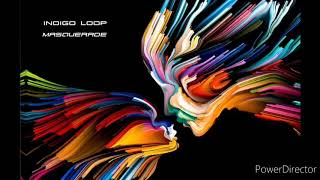 Indigo Loop - Masquerade (Audio Only)