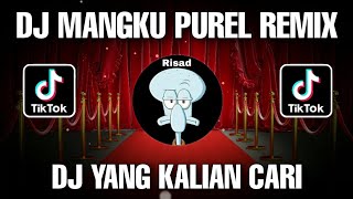 DJ MANGKU PUREL REMIX_SOUND KANE JEDAG JEDUG TIKTOK CUOTES TERBARU 2022 || FULL BASS