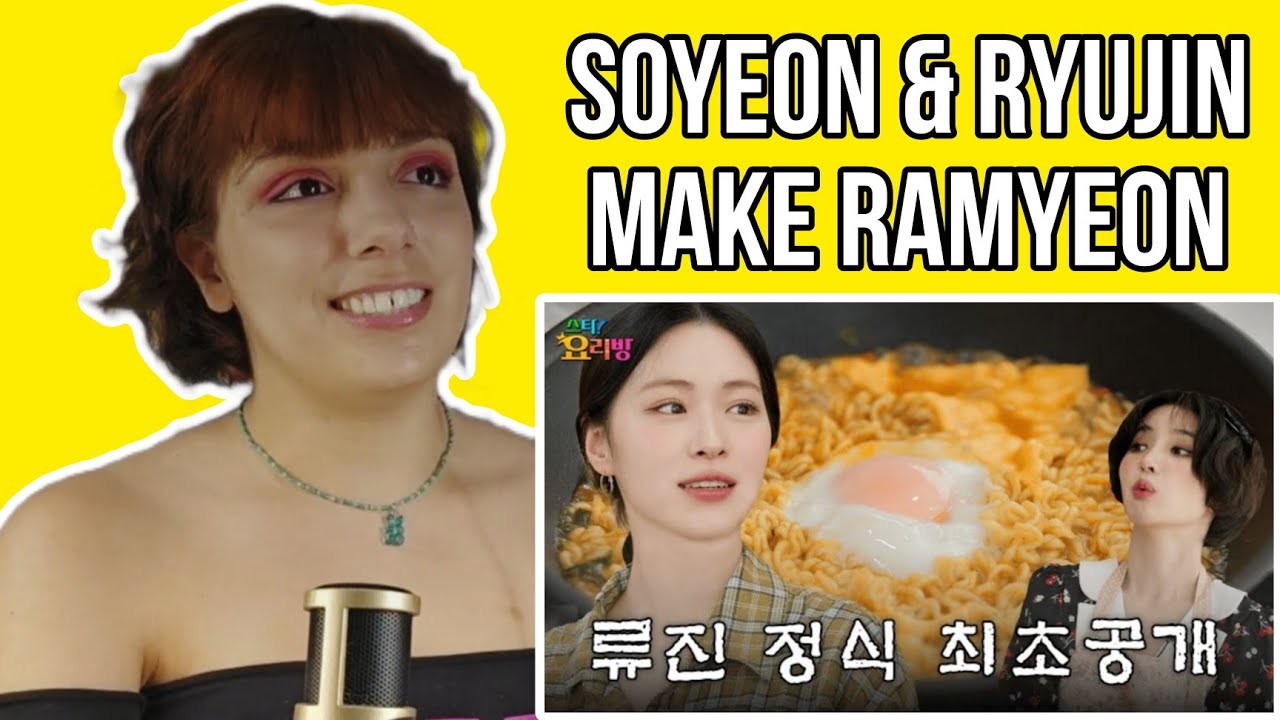 We reveal ITZY's special Ramen dish | Star! Cooking SHOW | (G)I-DLE Soyeon | ITZY RYUJIN | REACTION