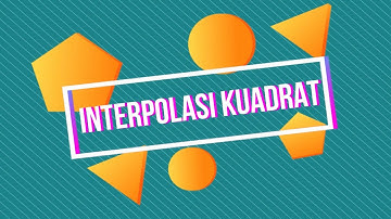 INTERPOLASI KUADRAT DAN APLIKASINYA PADA MS EXCEL