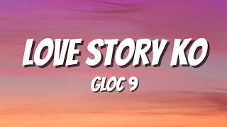 Love Story Ko - Gloc 9 Lyrics