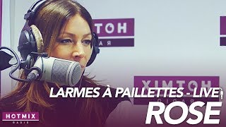 Rose - Larmes À Paillettes (version acoustique)