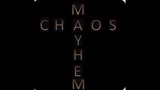 Chaos, Mayhem = Opportunity