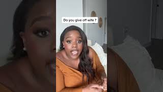 DO YOU GIVE OFF WIFE?