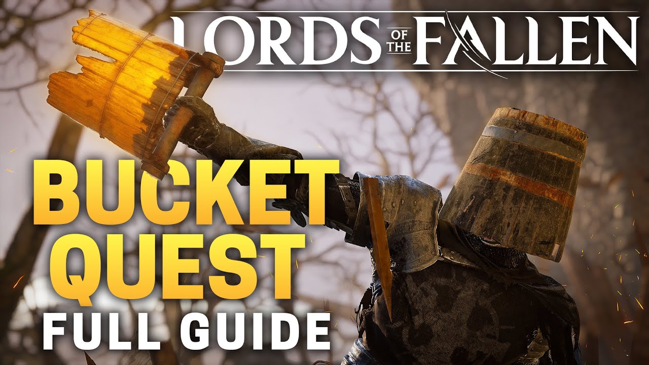 The Way of the Bucket  Lords of the Fallen Wiki