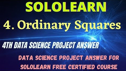 Ordinary Squares Data Science project answer | data science program solution SoloLearn free course