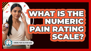 What Is The Numeric Pain Rating Scale?