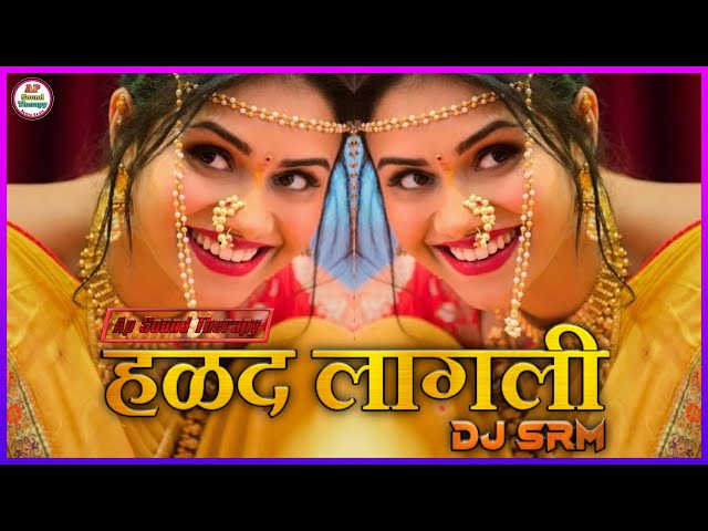 Halad Lagali - Roadshow Mix | Dj SRM Production | Anand Shinde | Marathi Wedding Song:ApSoundTherapy class=
