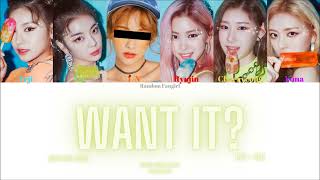 Itzy - Want It Imad Royal Remix 6 Member Ver. Colour Coded Lyrics Hanromeng