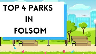 Top 4 Parks in Folsom CA