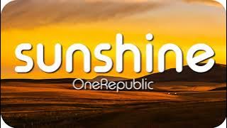 Sunshine - OneRepublic - 1 Hour Version