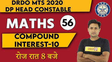 DRDO MTS /DP HEAD CONSTABLE 2020 || Maths || By Manjeet sir || Class 56 || Compound Interest-10