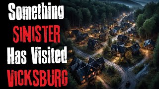 'Something Sinister Has Visited Vicksburg' Creepypasta Scary Story