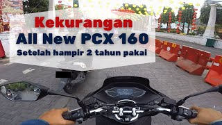 WAJIB TAU!!! Kekurangan All New PCX 160 setelah 2 tahun pakai!