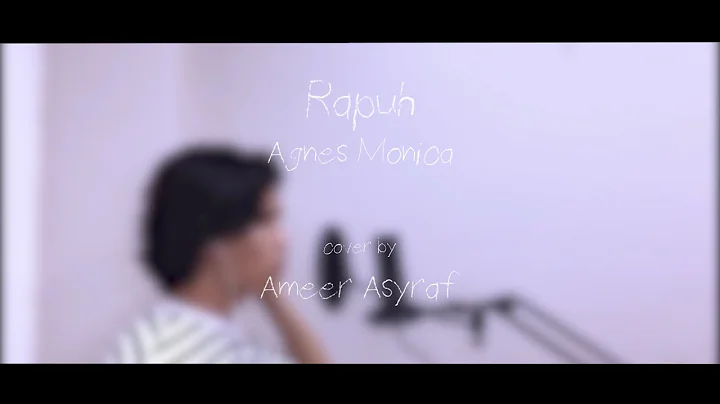 Rapuh - Agnes Monica (Cover by Asyraf)
