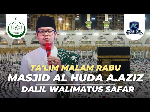 KH Fajar Maulana S.Pd.I || Dalil Walimatus Safar || Ta'lim Malam Rabu Masjid Al Huda A.AziZ class=