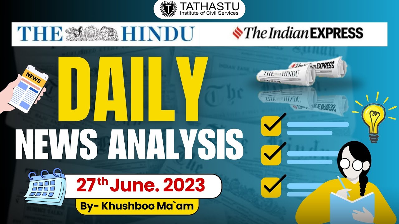 Daily Newspaper Analysis  || 27th June 2023 || Khushboo Ma'am || Current Affairs || Tathastu-ICS