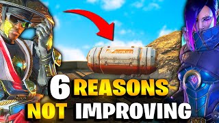 6 Reasons Why YOU ARE NOT Improving at Apex Legends!