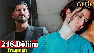 Gelin 248. “İyi Ki Varsın Hançerim” 💔 Aşk, İhanet Ve Savaş Arasında Kalan Kalpler
