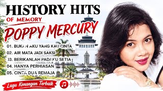 HISTORY HITS POPPY MERCURY | Lagu Kenangan Terbaik yang Bikin Rindu & Terharu ❤️