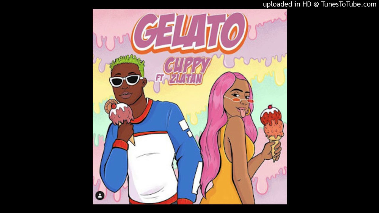 DJ_Cuppy__Gelato_ft_Zlatan_Ibile_NairasquadNG YouTube