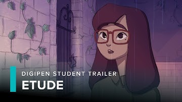 Etude (Official Trailer) | DigiPen Institute of Technology