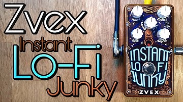 Zvex Instant Lo-Fi Junky