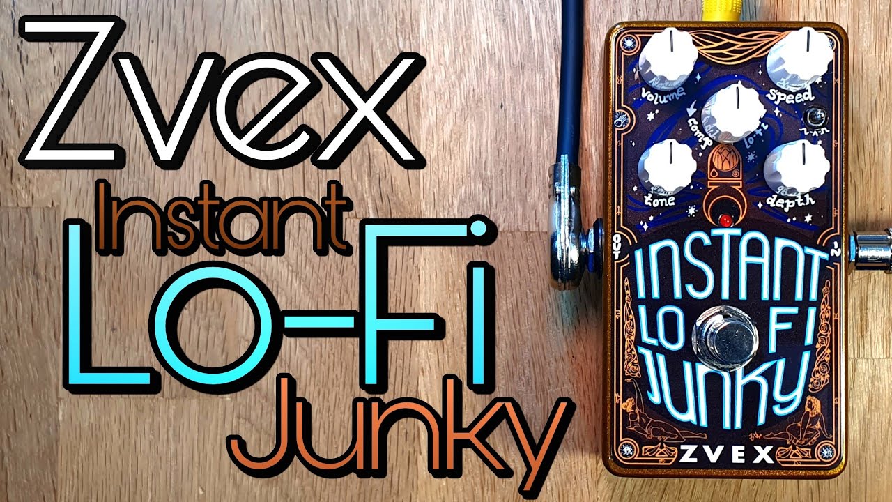 Zvex Instant Lo-Fi Junky