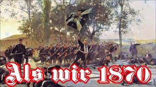 Als wir 1870 sind nach Frankreich hineinmarschiert - German Soldier Song + English Translation