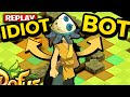 C’est un BOT ou juste un DÉBILE de DOFUS ?