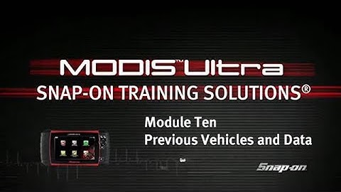 Previous Vehicles and Saved Data: MODIS Ultra™ (Pt. 10/11) | Snap-on Training Solutions®