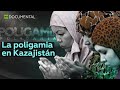 Esa extraña palabra 'tokal': La poligamia en Kazajistán - Documental de RT