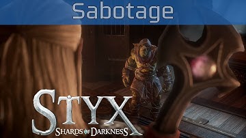 Styx: Shards of Darkness - Mission 8: Sabotage Walkthrough [HD 1080P]