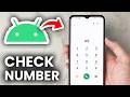 How To Check Your Phone Number On Android - Full Guide