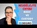 Důležitý výběr profilů u brokera DEGIRO I BASIC VS CUSTODY