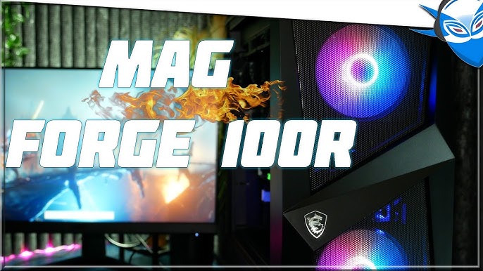 Guide DEBUTANT Montage PC MSI MAG Forge 100R