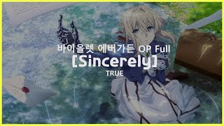 Video thumbnail of "[한글자막] Sincerely - 바이올렛 에버가든 OP Full"