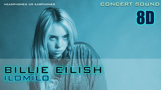  Concert Sound 8d  Billie Eilish  Ilomilo 