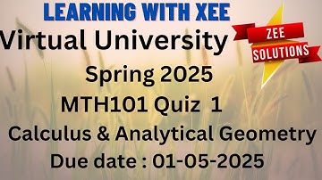 MTH101  Calculus And Analytical Geometry Quiz 1 Spring 2025 Virtual University of Pakistan