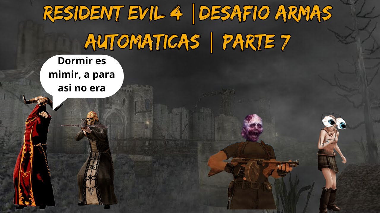 Resident evil 4 | Desafío armas Automáticas Parte 7 | Castillo infernal ...