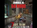 Zombie Is So Rude | 7 Days To Die Alpha 20 Gameplay | #shorts