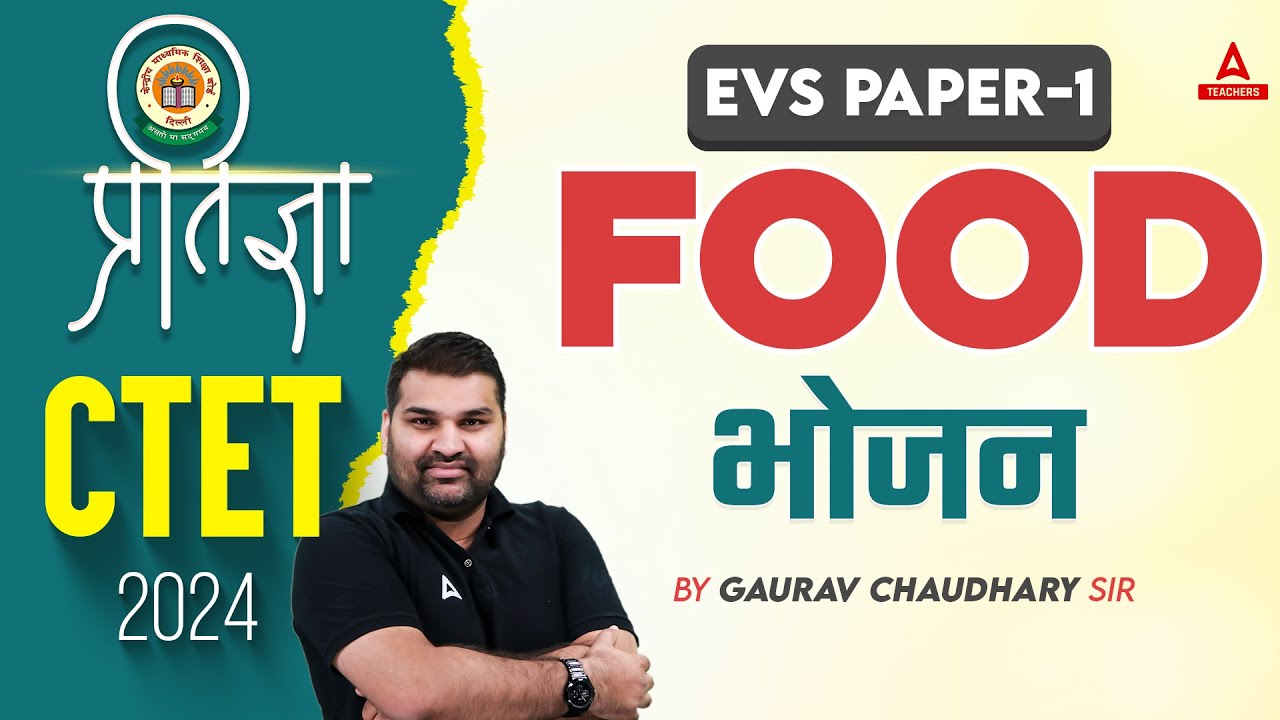 CTET EVS Paper 1 Classes 2024 | CTET EVS By Gaurav Sir | EVS - Food ...