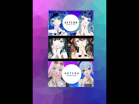 GETCHA!【MASHUP】| Calliope × Suisei × Leona × Kyo × EdoLena × piepielielie