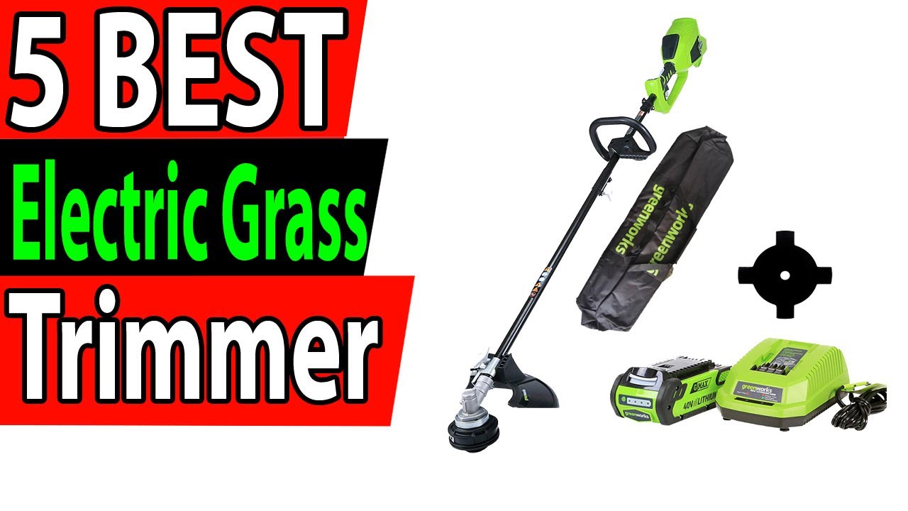 5 Best Electric Grass Trimmer Review 2024 - YouTube