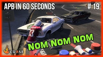 APB in (KINDA) 60 Seconds #19 NOM NOM NOM