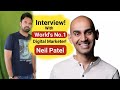 Exclusive Interview With World's No. 1 Digital Marketer | Neil Patel