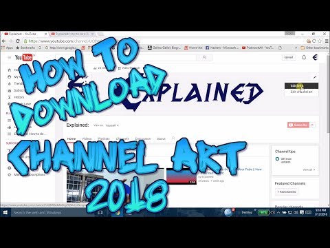 How To Download Any Youtube Banner/Channel Art 2018 (Full Picture With High Quality)