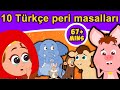 10 Türkçe peri masalları | Masal Dinle | Masallar | Türkçe çocuk masalları izle 2019