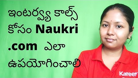 How to use Naukri.com to get more interview calls (Telugu)