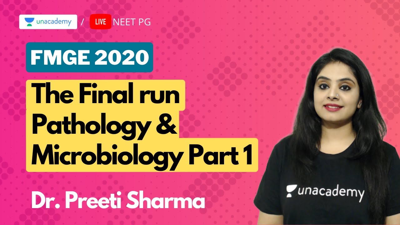 FMGE The Final run ( Pathology & Microbiology ) Part 1 with Dr. Preeti Sharma